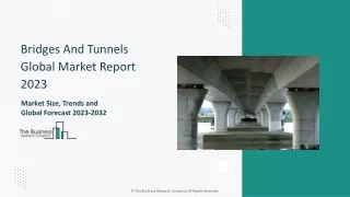 bridges and tunnels global market report 2023