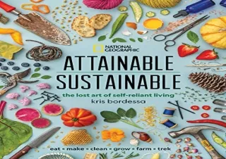 DOWNload ePub Attainable Sustainable: The Lost Art of Self-Reliant Living