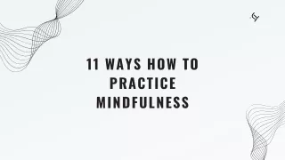 11 Ways How To Practice Mindfulness