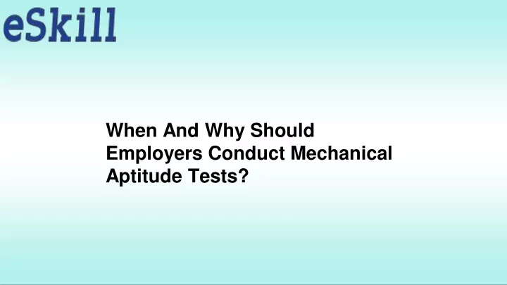 when and why should employers conduct mechanical
