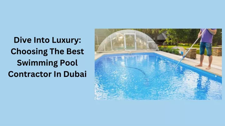 dive into luxury choosing the best swimming pool