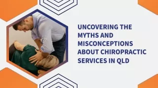 Uncovering the Myths and Misconceptions About Chiropractic Services in QLD