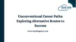 Unconventional Career Paths Exploring Alternative Routes to Success - slide 1