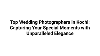 Top Wedding Photographers in Kochi_ Capturing Your Special Moments with Unparalleled Elegance