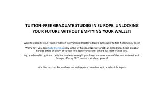 TUITIONFREE GRADUATE STUDIES IN EUROPE UNLOCKING YOUR FUTURE WITHOUT EMPTYING YOUR WALLET