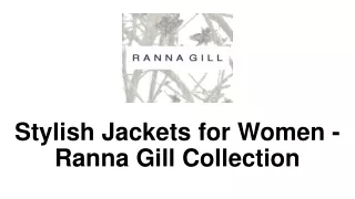 Stylish Jackets for Women - Ranna Gill Collection