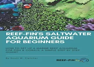 Download PDF Reef-fin's Saltwater Aquarium Guide for Beginners: How to Set Up a