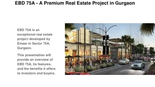 EBD 75A - A Premium Real Estate Project in Gurgaon