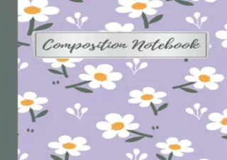 DOWNload ePub Daisy Composition Notebook: White Dasiy | College Ruled | 120 Page