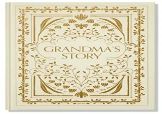 PDF Download Grandma's Story: A Memory and Keepsake Journal for My Family (Grand