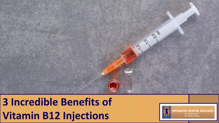 3 incredible benefits of vitamin b12 injections