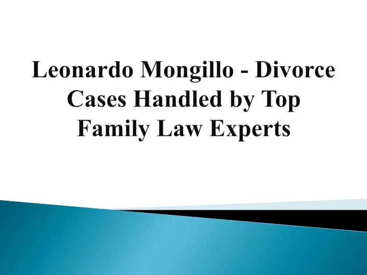 leonardo mongillo divorce cases handled by top family law experts