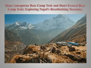 Short Annapurna Base Camp Trek and Short Everest Base Camp Trek Exploring Nepal's Breathtaking Treasures