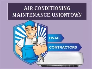 Air Conditioning Maintenance Uniontown PPT