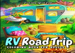 PDF Download RV Road Trip Coloring Book for Adults: Charming Camping Scenes Feat