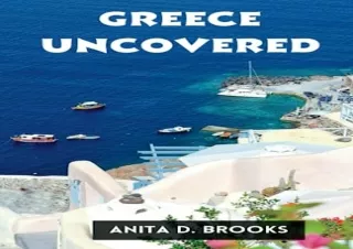 PDF Greece Uncovered: Insider Tips and Expert Guide: Unveiling the Ancient Splen