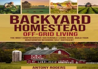 DOWNload ePub BACKYARD HOMESTEAD OFF-GRID LIVING: The Most Comprehensive Sustain