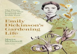 PdF dOwnlOad Emily Dickinson's Gardening Life: The Plants and Places That Inspir