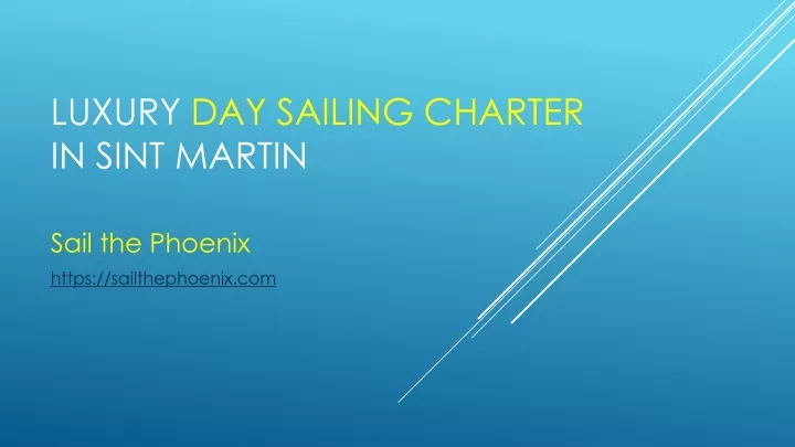 luxury day sailing charter in sint martin