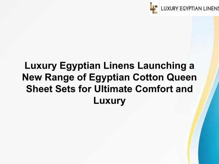 luxury egyptian linens launching a new range