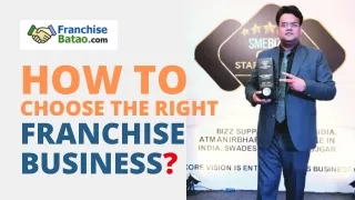 How To Choose The Right Franchise Business For You?