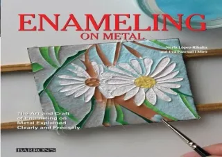 DOWNload ePub Enameling on Metal: The Art and Craft of Enameling on Metal Explai
