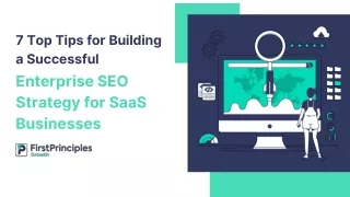 7 Top Tips for Building a Successful Enterprise SEO Strategy for SaaS Businesses