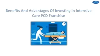 Benefits And Advantages Of Investing In Intensive Care PCD Franchise