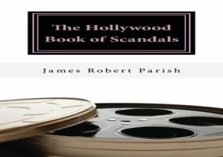 PDF Download The Hollywood Book of Scandals: The Shocking, Often Disgraceful Dee