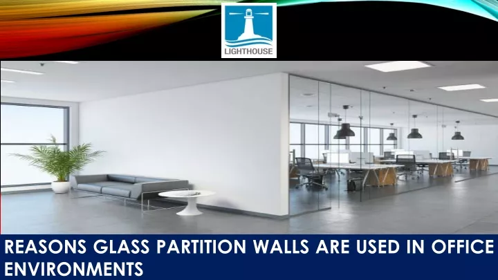 reasons glass partition walls are used in office