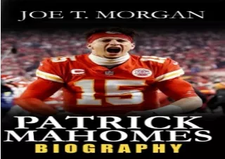 Pdf (read online) Patrick Mahomes: The Inspirational Biography and Outstanding T