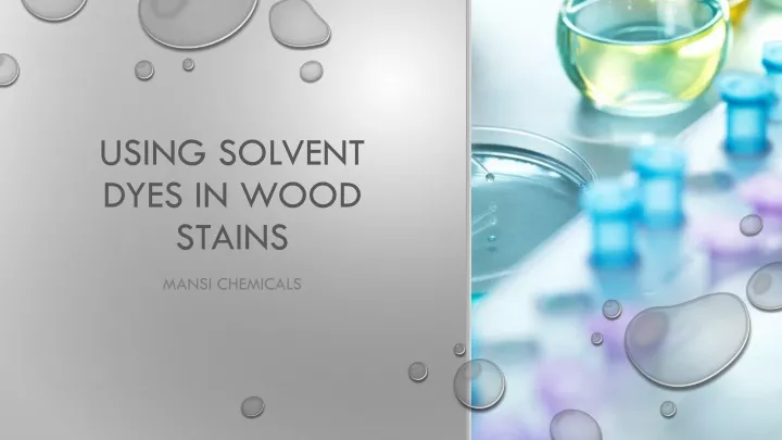 using solvent dyes in wood stains