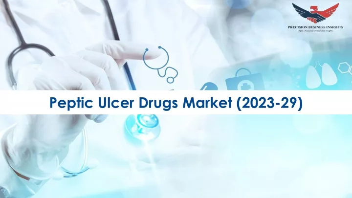 peptic ulcer drugs market 2023 29