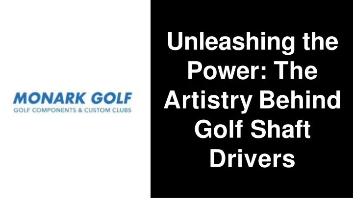 unleashing the power the artistry behind golf