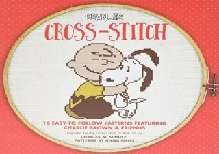 PDF Peanuts Cross-Stitch: 16 Easy-to-Follow Patterns Featuring Charlie Brown F