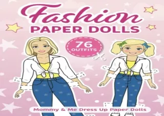 Download (PDF) Fashion Paper Dolls - 76 Outfits: Mommy Me Dress Up Paper Dolls