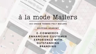 Polymailer for E-commerce: Enhancing Customer Experience and Branding
