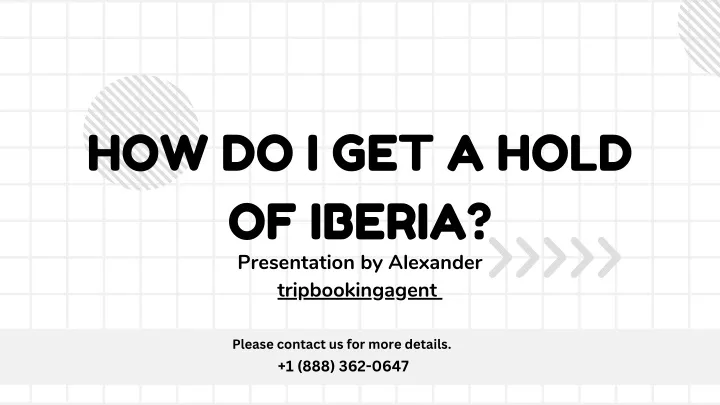 how do i get a hold of iberia presentation