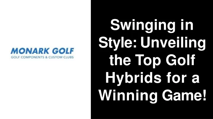 swinging in style unveiling the top golf hybrids
