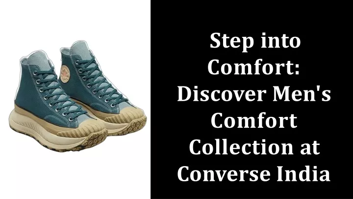 step into comfort discover men s comfort