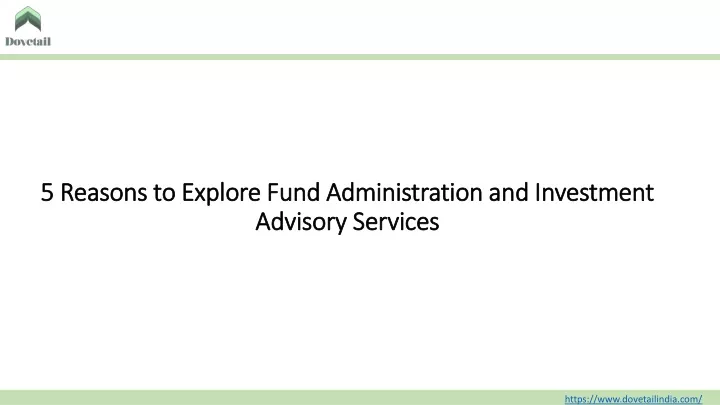 5 reasons to explore fund administration and investment advisory services