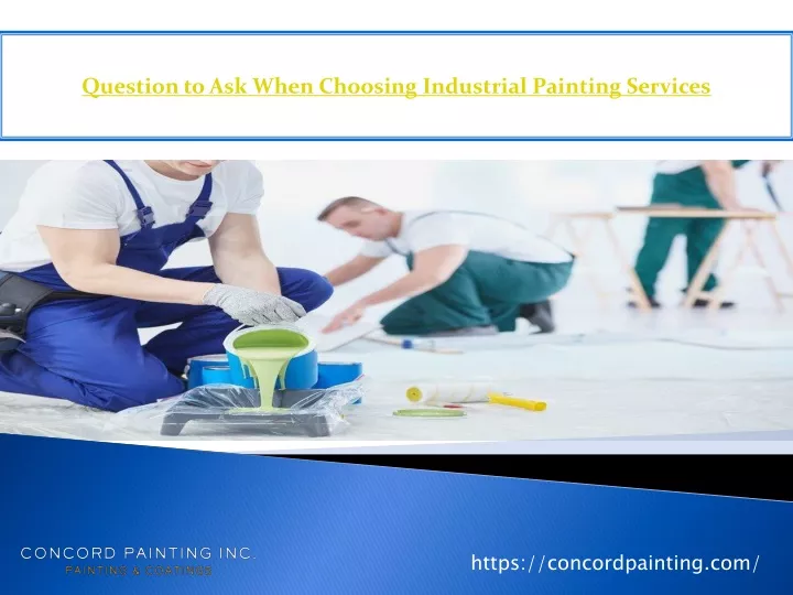 question to ask when choosing industrial painting