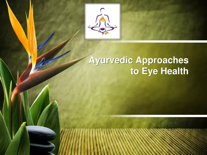 ayurvedic approaches to eye health