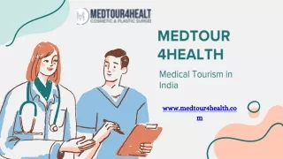 The Best Medical Tourism in India At Medtour 4Health