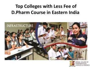 Top Colleges with Less Fee of D.Pharm Course in Eastern India