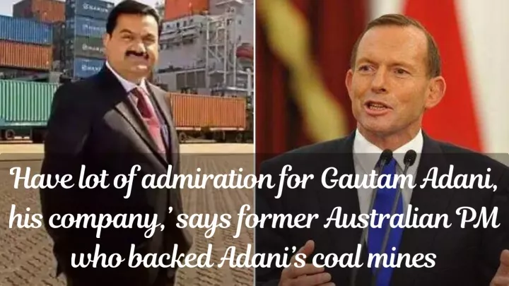 have lot of admiration for gautam adani