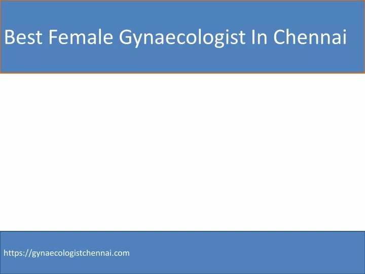 best female gynaecologist in chennai