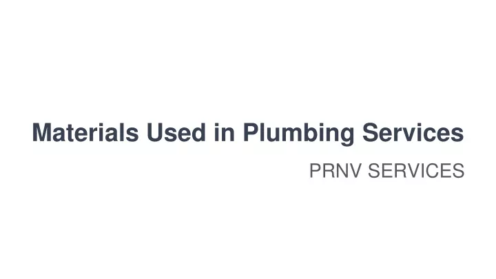 materials used in plumbing services