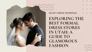 Exploring the Best Formal Dress Stores in Utah A Guide to Glamorous Fashion