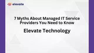 7 Myths About Managed IT Service Providers You Need to Know